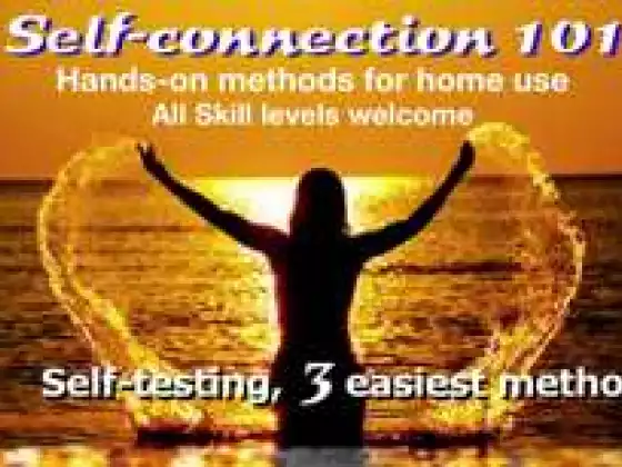 Self-connection 101:  Three easiest ways to self-test (muscle-testing 2.0)