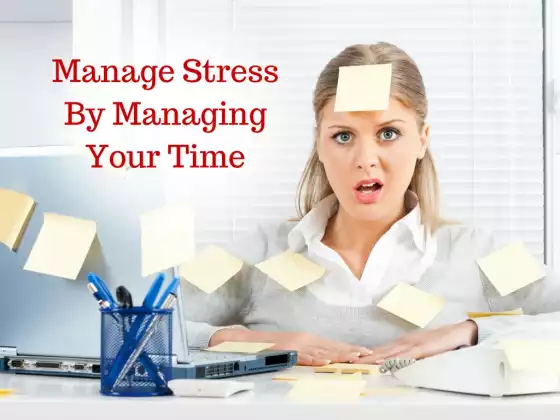 Manage Stress By Managing Your Time