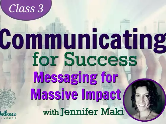 Messaging for Massive Impact with Jennifer Maki