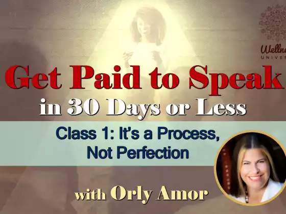 Class 1: It's a Process Not Perfection with Orly Amor