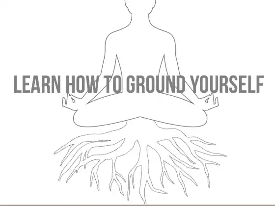 Back to Basics - Learn How to Ground Yourself