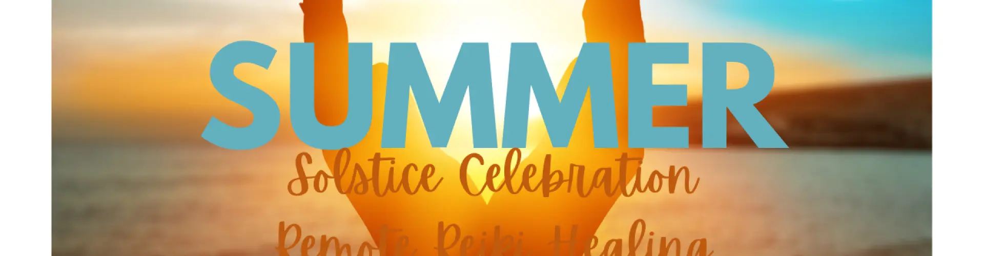 Remote Reiki Healing - Summer Solstice Celebration